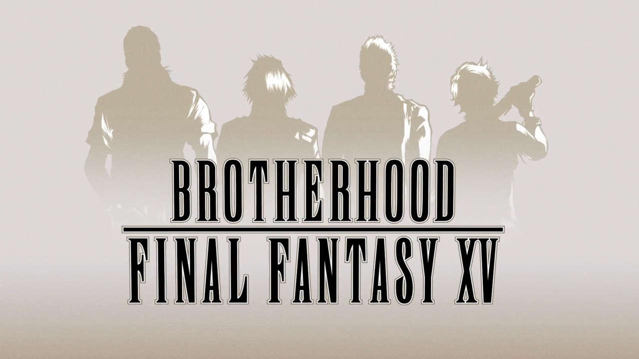 Brotherhood: Final Fantasy XV