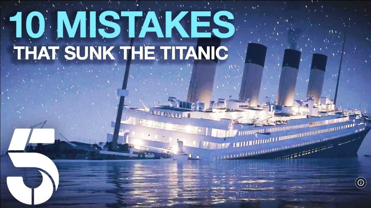 Ten Mistakes that Sank the Titanic