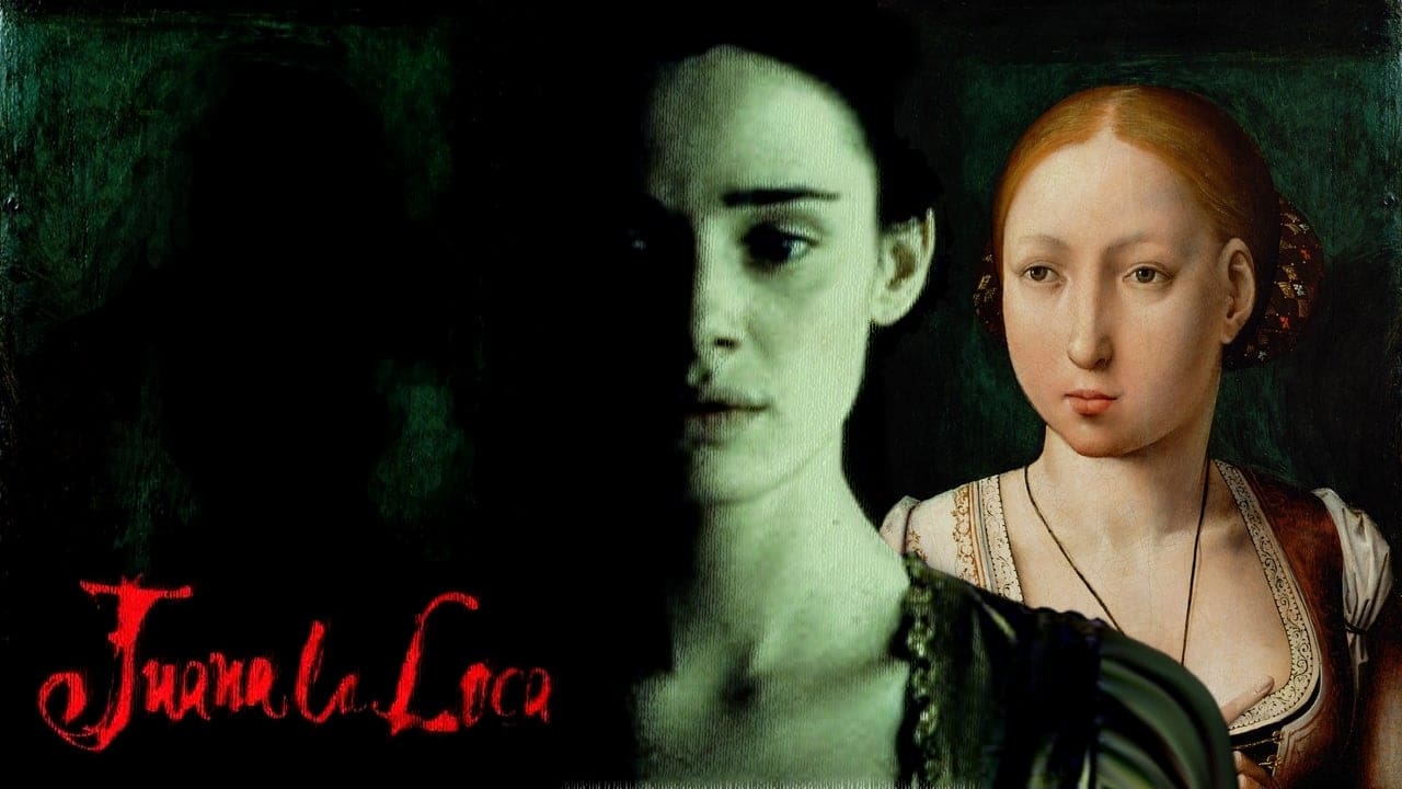 Mad Love (Madness of Joan / Juana la Loca)